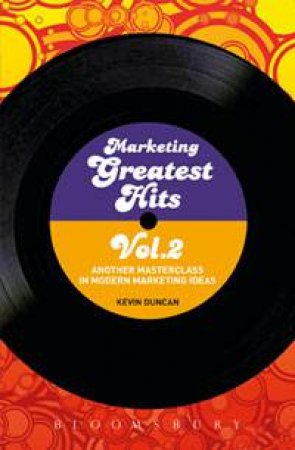 Marketing Greatest Hits Volume 2 by Kevin Duncan