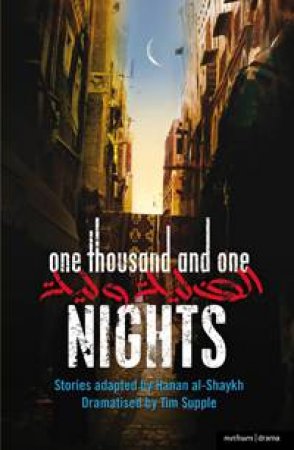 One Thousand and One Nights by Hanan al-Shaykh & Tim Supple