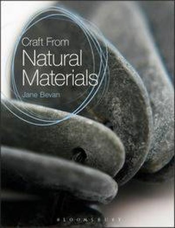 Craft From Natural Materials by Jane Bevan