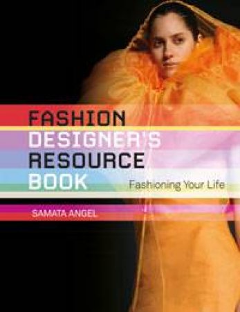 Fashion Designer's Resource Book by Samata Angel