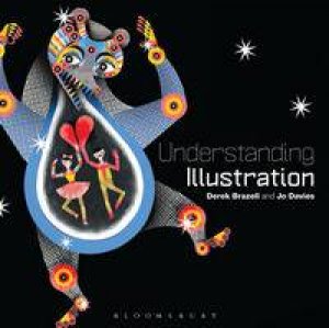 Understanding Illustration by Derek Brazell & Jo Davies