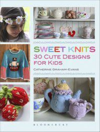 Sweet Knits by Catherine Grahaam