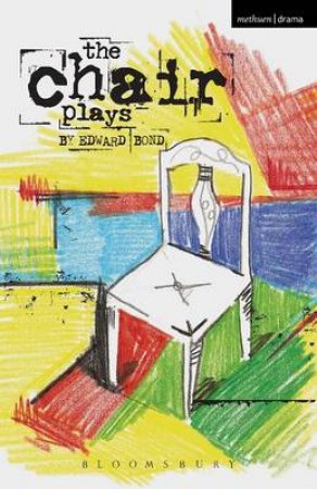 The Chair Plays by Edward Bond