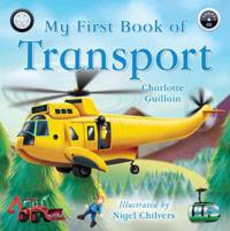 My First Book of Transport by Charlotte Guillain