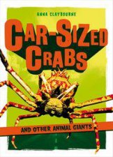 CarSized Crabs and other Animal Giants