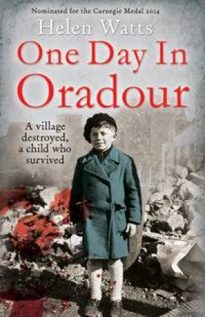 One Day in Oradour by Helen Watts