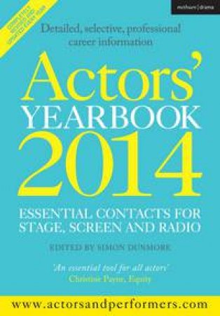 Actors' Yearbook 2014 by Simon Dunmore