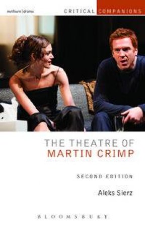 The Theatre of Martin Crimp by Aleks Sierz