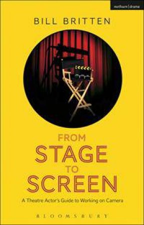 From Stage to Screen by Bill Britten