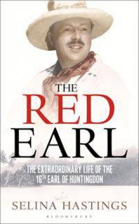 The Red Earl by Selina Hastings