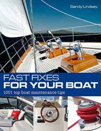 Fast Fixes For Your Boat by Sandy Lindsey