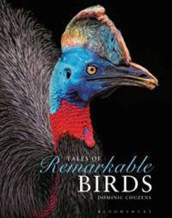 Tales of Remarkable Birds by Dominic Couzens