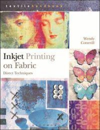 Direct Inkjet Printing on Fabric by Wendy Cotterill