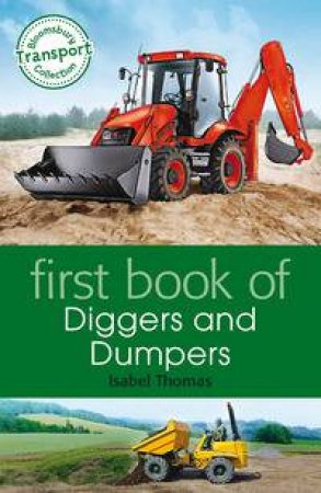 First Book of Diggers and Dumpers by Isabel Thomas