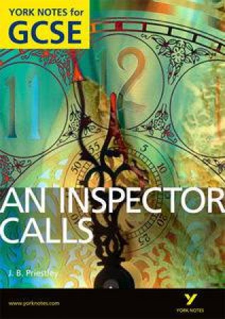 An Inspector Calls: York Notes for GCSE by John Scicluna