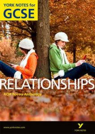 Relationships: AQA Anthology: York Notes for GCSE by Mary Green