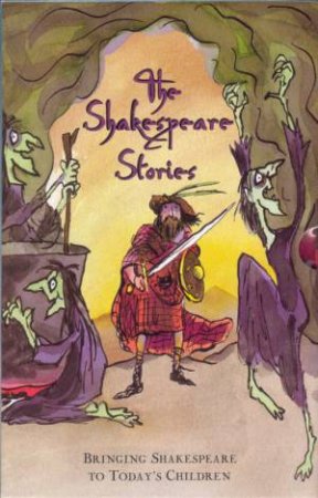 The Shakespeare Stories: Slipcase by Andrew Matthews & Tony Ross