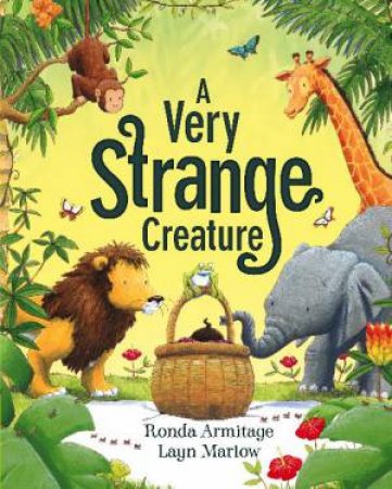 A Very Strange Creature by Ronda Armitage