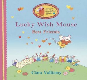 Luck Wish Mouse: Best Friends by Clara Vulliamy