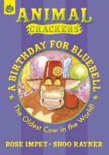 Animal Crackers A Birthday for Bluebell