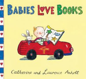 Babies Love Books by Laurence Anholt