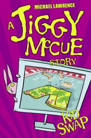 A Jiggy McCue Story: Kid Swap, New Ed by Michael Lawrence