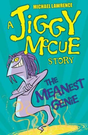 A Jiggy McCue Story: The Meanest Genie, New Ed by Michael Lawrence