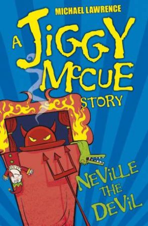 A Jiggy McCue Story: Neville the Devil, New Ed by Michael Lawrence