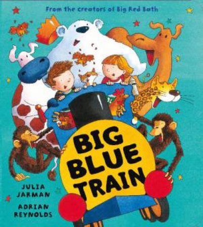 Big Blue Train by Julia Jarman