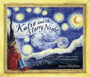 Katie and the Starry Night by James Mayhew