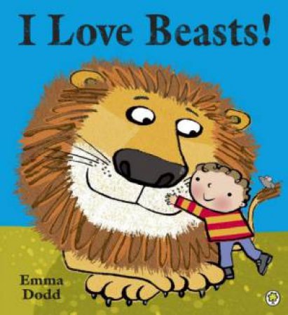 I Love Beasts! by Emma Dodd