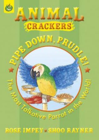 Animal Crackers: Pipe Down Prudle, New Ed by Rose Impey