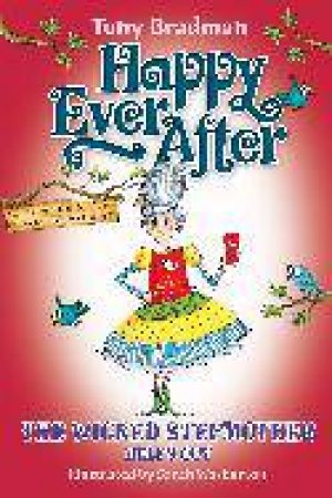 Happy Ever After: The Wicked Stepmother Helps Out by Tony Bradman