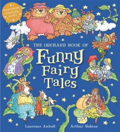 The Orchard Book of Funny Fairy Tales by Laurence Anholt