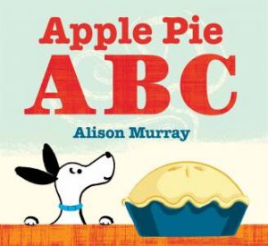 Apple Pie ABC by Alison Murray