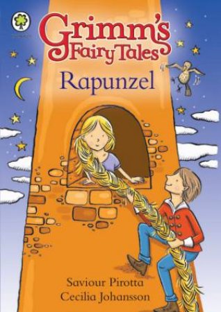 Grimm's Fairy Tales: Rapunzel by Saviour Pirotta