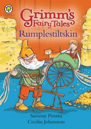 Grimm's Fairy Tales: Rumpelstiltskin by Saviour Pirotta