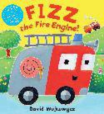 Fizz the Fire Engine!, New Ed by David Wojtowycz