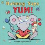 Nutmeg Says Yum