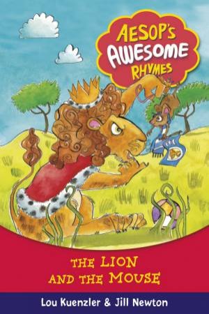 The Lion and the Mouse by Lou Kuenzler