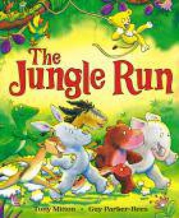 The Jungle Run by Tony Mitton