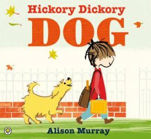 Hickory Dickory Dog by Alison Murray