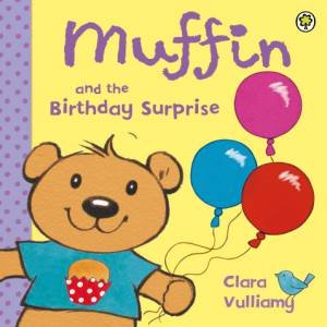 Muffin and the Birthday Surprise by Clara Vulliamy