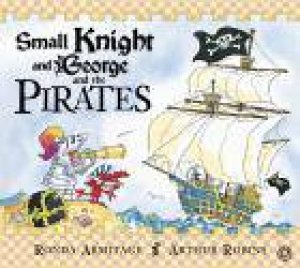 Small Knight and George and the Pirates by Ronda Armitage