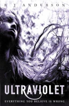 Ultraviolet by R J Anderson