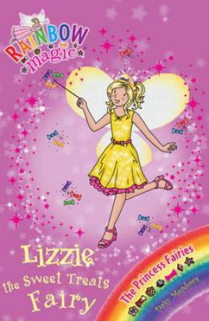 The Princess Fairies: Lizzie the Sweet Treats Fairy by Daisy Meadows