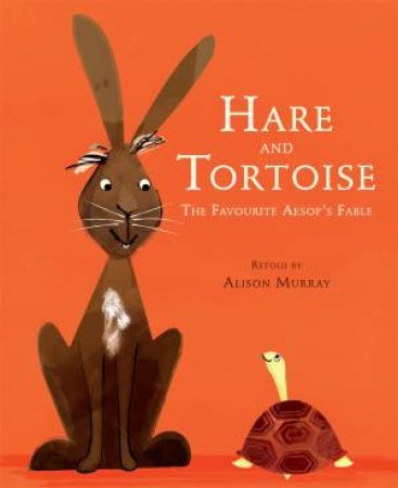 Hare and Tortoise by Alison Murray