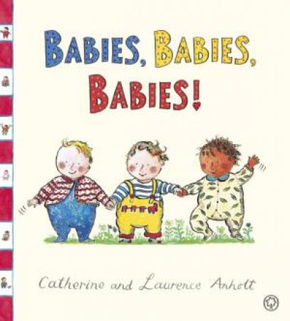 Babies, Babies, Babies! by Laurence Anholt & Catherine Anholt