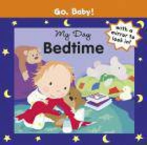 Go, Baby! My Day: Bedtime by Alex Ayliffe