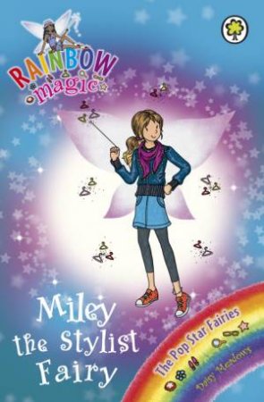 The Pop Star Fairies: Miley the Stylist Fairy by Daisy Meadows